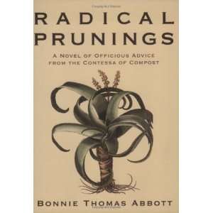  Radical Prunings A Novel A Novel of Officious Advice 