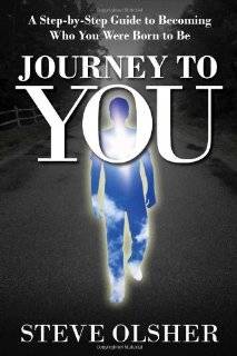 Journey To You A Step by Step Guide to Becoming Who You Were Born to 