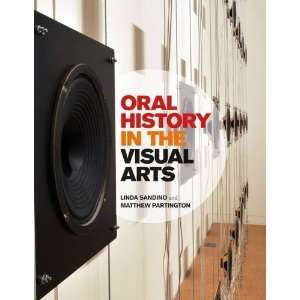  Oral History in the Visual Arts (9780857852007) Matthew 