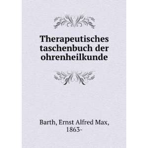   taschenbuch der ohrenheilkunde Ernst Alfred Max, 1863  Barth Books