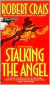 Stalking the Angel (Elvis Cole Robert Crais