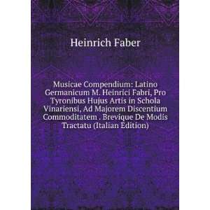Musicae Compendium Latino Germanicum M. Heinrici Fabri, Pro Tyronibus 