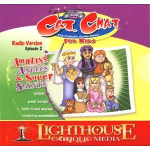 Cat Chat Amazing Angels and Super Saints (Episode 2)   (Lighthouse 
