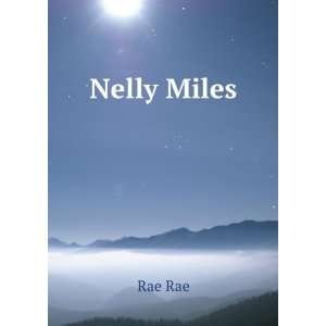 Nelly Miles Rae Rae  Books