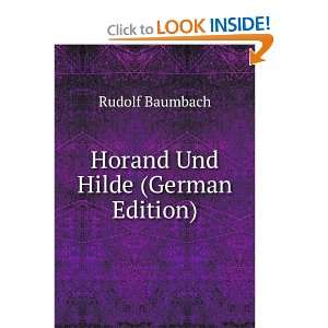  Horand Und Hilde (German Edition) Rudolf Baumbach Books