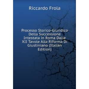   Alla Riforma Di Giustiniano (Italian Edition) Riccardo Frola Books