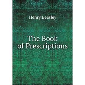  The Book of Prescriptions Henry Beasley Books