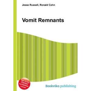  Vomit Remnants Ronald Cohn Jesse Russell Books