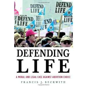   Case against Abortion Choice [Hardcover] Francis J. Beckwith Books