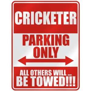   CRICKETER PARKING ONLY  PARKING SIGN OCCUPATIONS