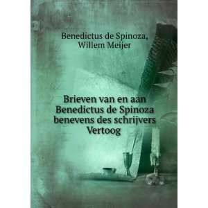   des schrijvers Vertoog . Willem Meijer Benedictus de Spinoza Books