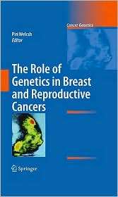 The Role of Genetics in Breast and Reproductive Cancers, (144190476X 