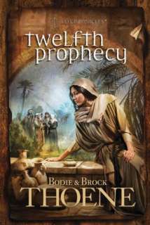   Twelfth Prophecy by Bodie Thoene, Tyndale House 