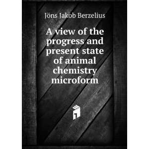   state of animal chemistry microform JÃ¶ns Jakob Berzelius Books