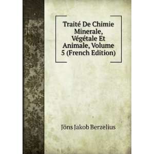   Volume 5 (French Edition) JÃ¶ns Jakob Berzelius  Books