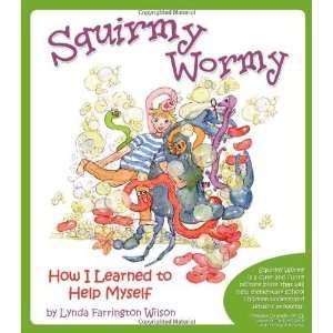  Squirmy Wormy How I Learned to Help Myself [Paperback 