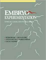 Embryo Experimentation, (0521435889), Peter Singer, Textbooks   Barnes 