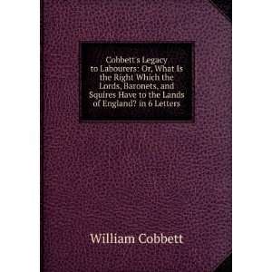   Have to the Lands of England? in 6 Letters William Cobbett Books