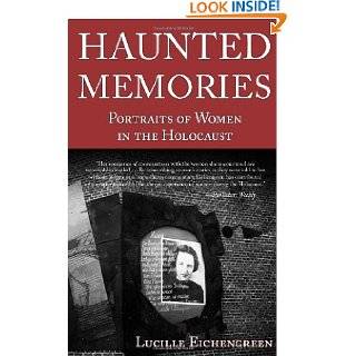 Haunted Memories Portraits of Women in the Holocaust by Lucille 