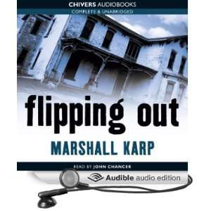  Flipping Out (Audible Audio Edition) Marshall Karp, John 
