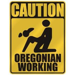   CAUTION  OREGONIAN WORKING  OREGON