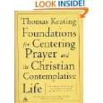 Foundations for Centering Prayer and the Christian Contemplative Life 