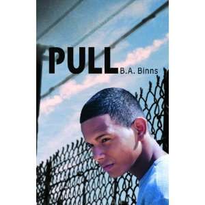  Pull [Hardcover] B. A. Binns Books