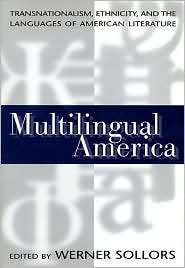 Multilingual America Transnationalism, Ethnicity, and the Languages 
