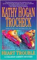 Heart Trouble (Callahan Kathy Hogan Trocheck