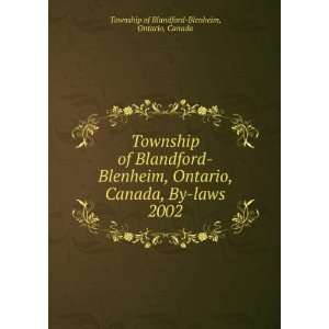   , By laws 2002 Ontario, Canada Township of Blandford Blenheim Books