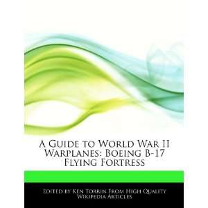    Boeing B 17 Flying Fortress (9781276174206) Ken Torrin Books