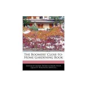  The Boomers Close to Home Gardening Book (9781241726737 