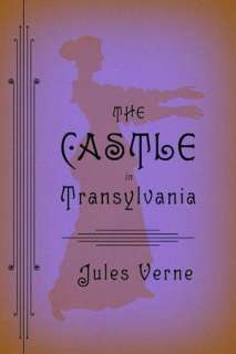   The Castle in Transylvania by Jules Verne, Melville 