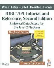 JDBC API Tutorial and Reference, Second Edition Universal Data Access 