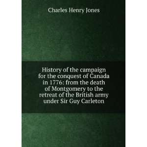 History of the campaign for the conquest of Canada in 1776 