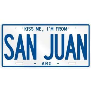 NEW  KISS ME , I AM FROM SAN JUAN  ARGENTINA LICENSE 