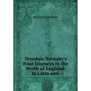   to the North of England In Latin and . Richard Brathwaite Books