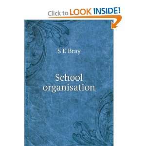 School organisation S E Bray  Books