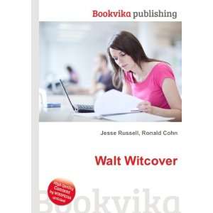 Walt Witcover Ronald Cohn Jesse Russell Books