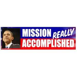  Obama   Mission Really Accomplished   10 Pack of Bumper 