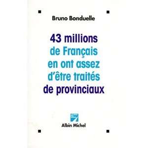   en ont assez dêtre traités de provinciaux Bruno Bonduelle Books