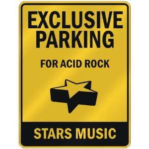  EXCLUSIVE PARKING  FOR ACID ROCK STARS  PARKING SIGN 