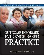 Outcome Informed Evidence Based Practice, (0205816282), John G. Orme 