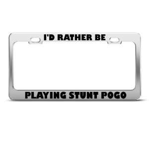  ID Rather Be Playing Stunt Pogo Sport license plate frame 