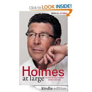 Holmes at Large Paul Holmes  Kindle Store
