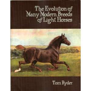  The Evolution of Many Modern Breeds of Light Horses Books
