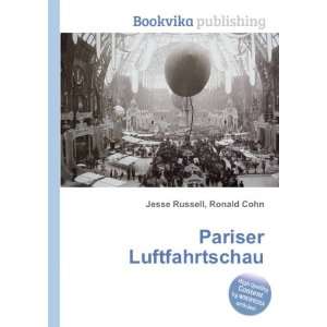  Pariser Luftfahrtschau Ronald Cohn Jesse Russell Books