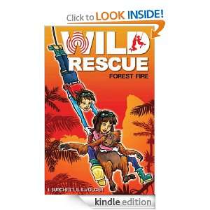 Wild Rescue Forest Fire J. Burchett, S. Vogler  Kindle 