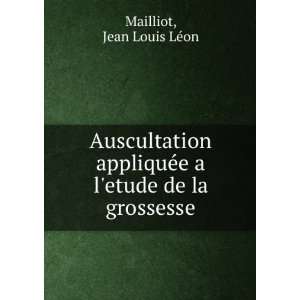   etude de la grossesse Jean Louis LÃ©on Mailliot Books
