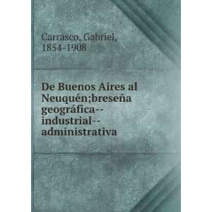   fica  industrial  administrativa Gabriel, 1854 1908 Carrasco Books